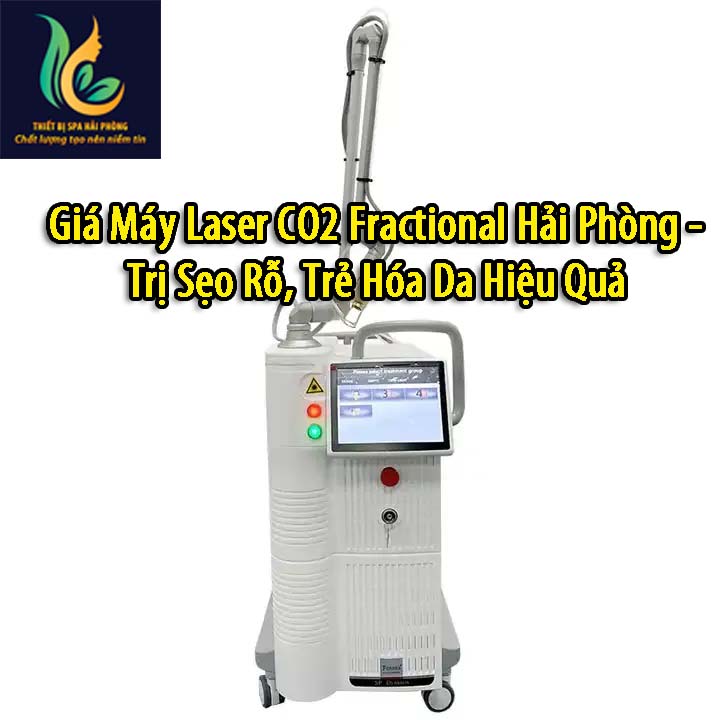 may laser CO2 fractional hai phong 4 - Giá Máy Laser CO2 Fractional Hải Phòng - Trị Sẹo Rỗ, Trẻ Hóa Da Hiệu Quả