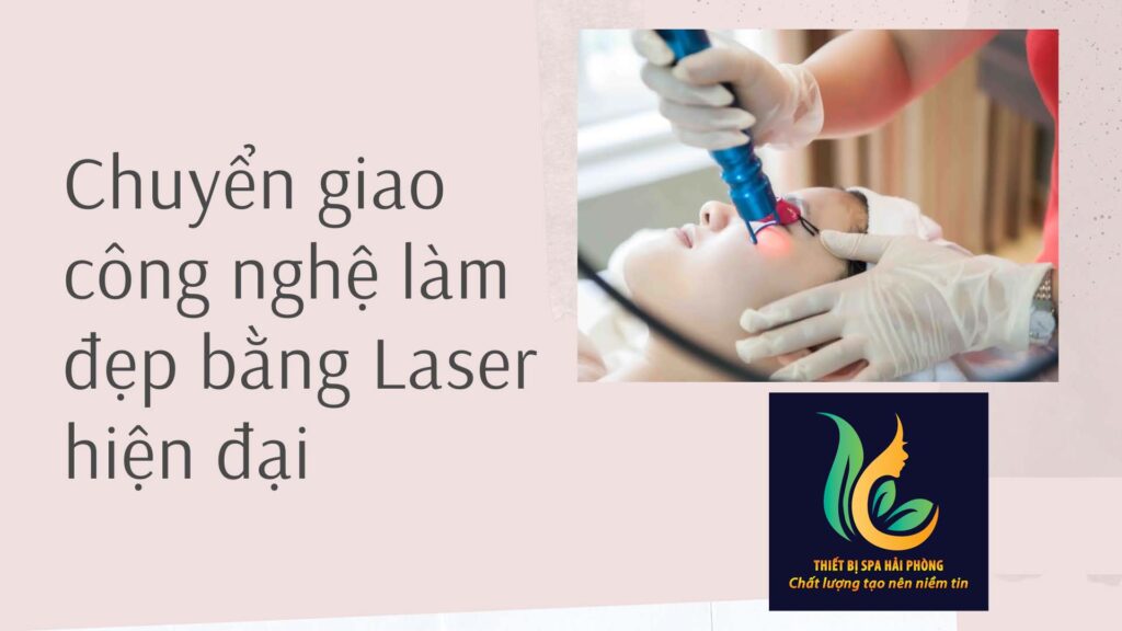 ban giao cong nghe dieu tri nam chuyen sau hai phong 3 1024x576 - Chuyển giao công nghệ laser trị nám chân sâu tại Hải Phòng